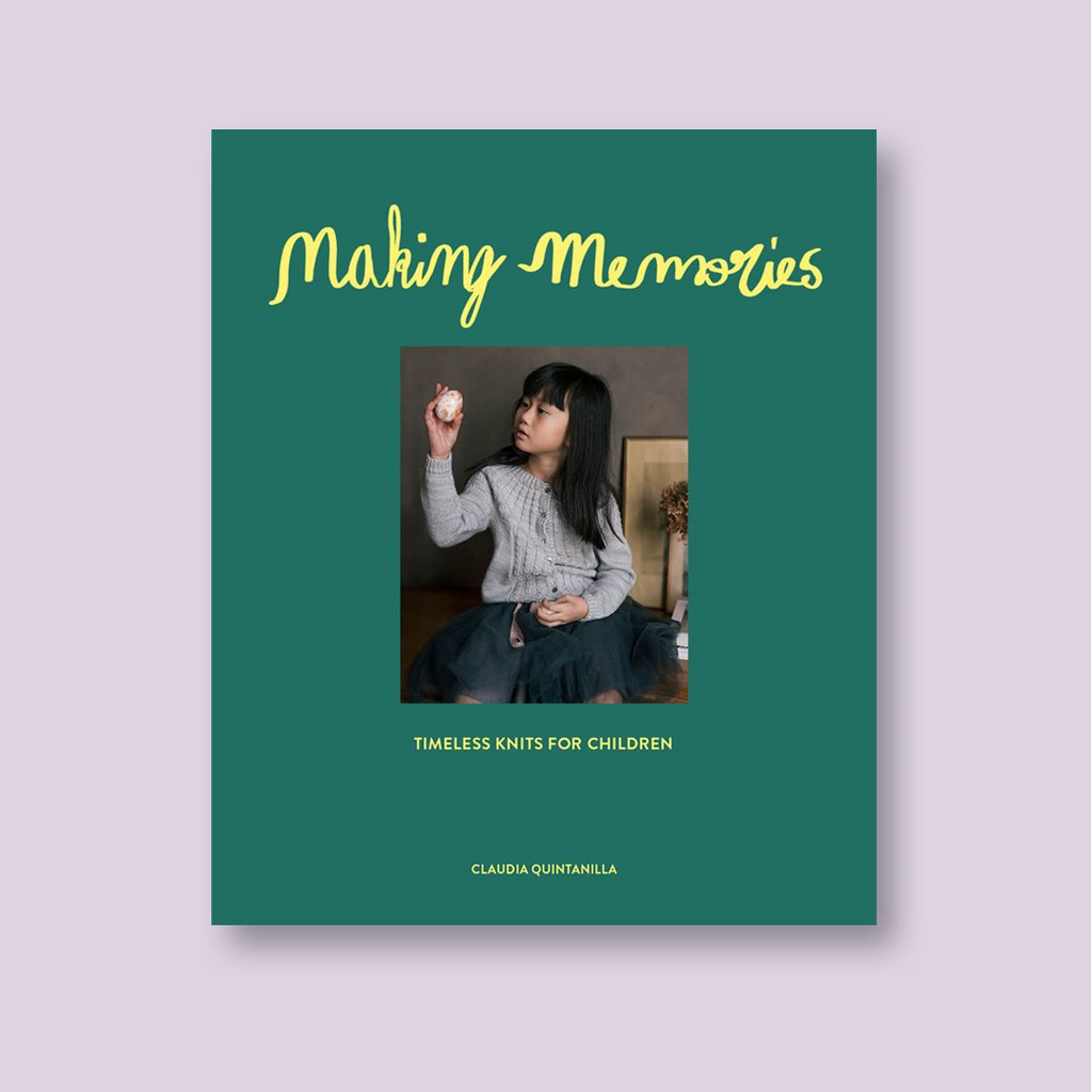 LIBRO MAKING MEMORIES: Timeless knits for children. (Exclusivo! Firmados por Claudia Quintanilla)